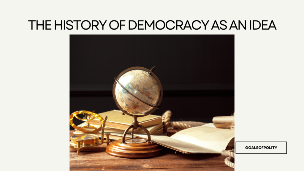 The History of Democracy as an Idea 