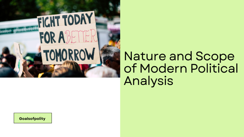 Nature and Scope of Modern Political Analysis 