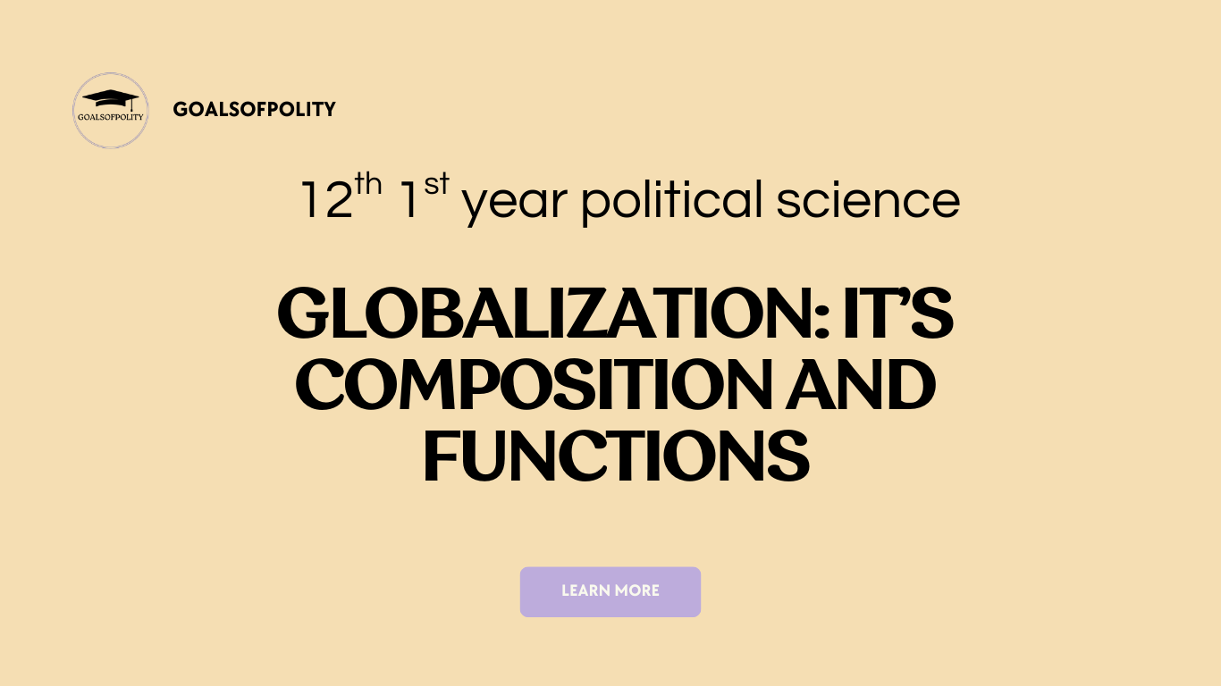 Globalization: It’s Composition and Functions
