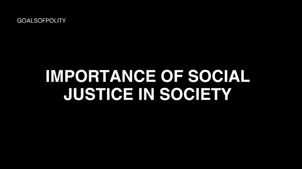 The Significance of Social Justice