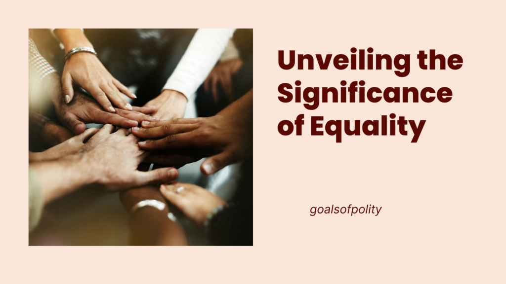 Unveiling the Significance of Equality