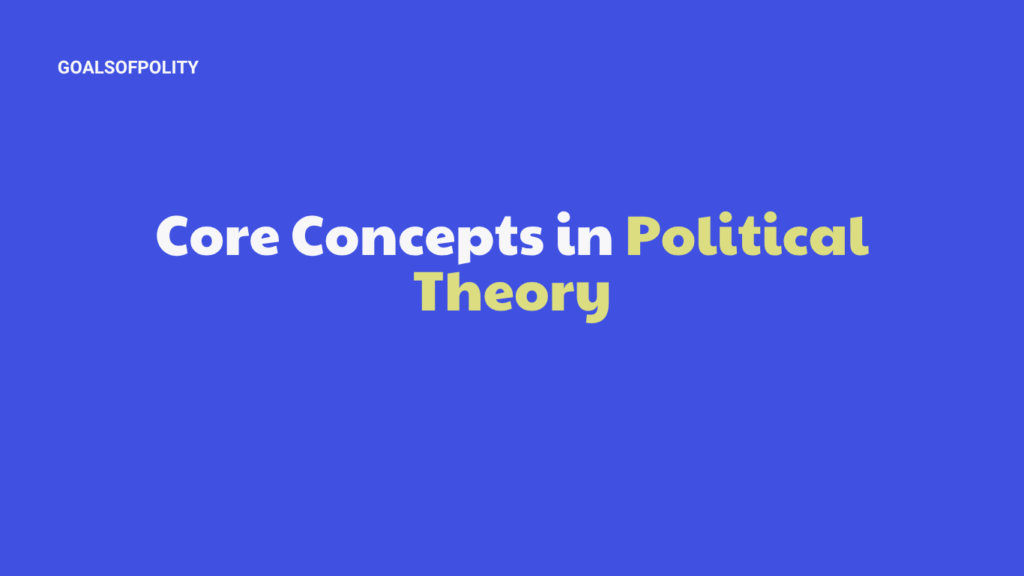 Political Theory: The Nature and Scope of Politics 