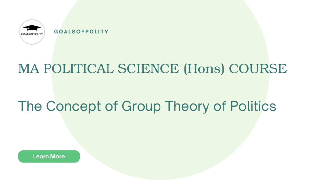 The Concept of Group Theory of Politics