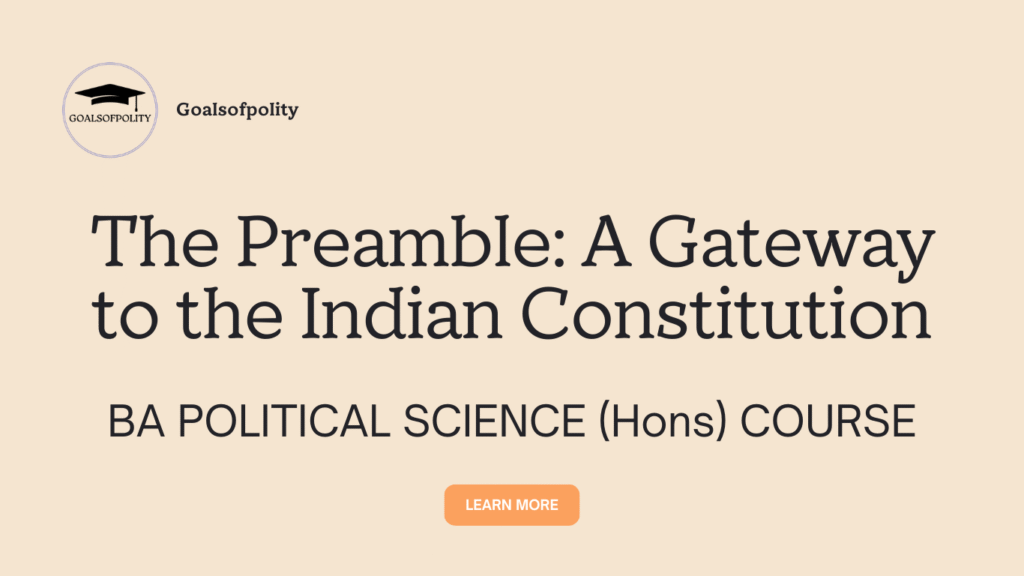The Preamble: A Gateway to the Indian Constitution 