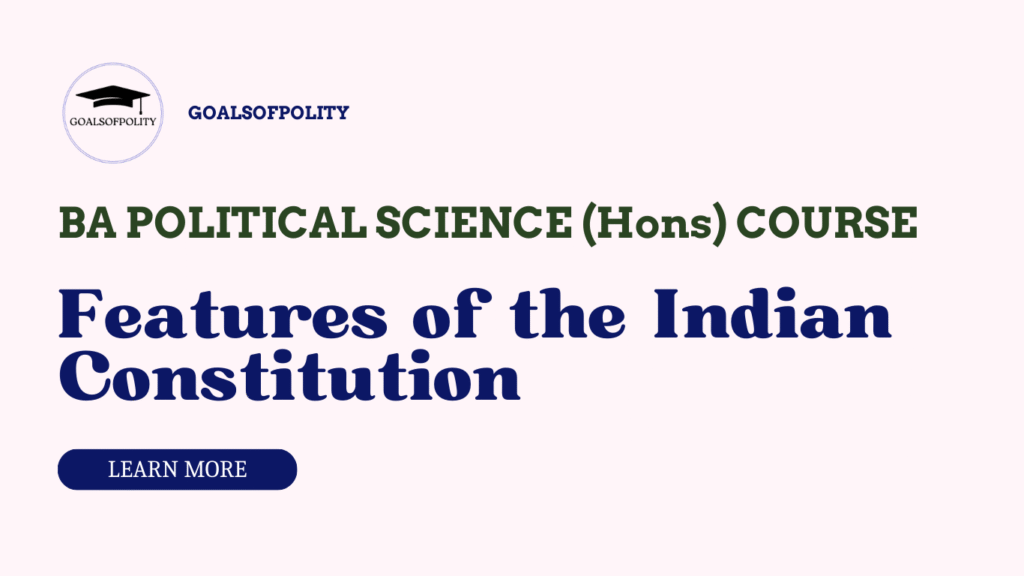 Features of the Indian Constitution 