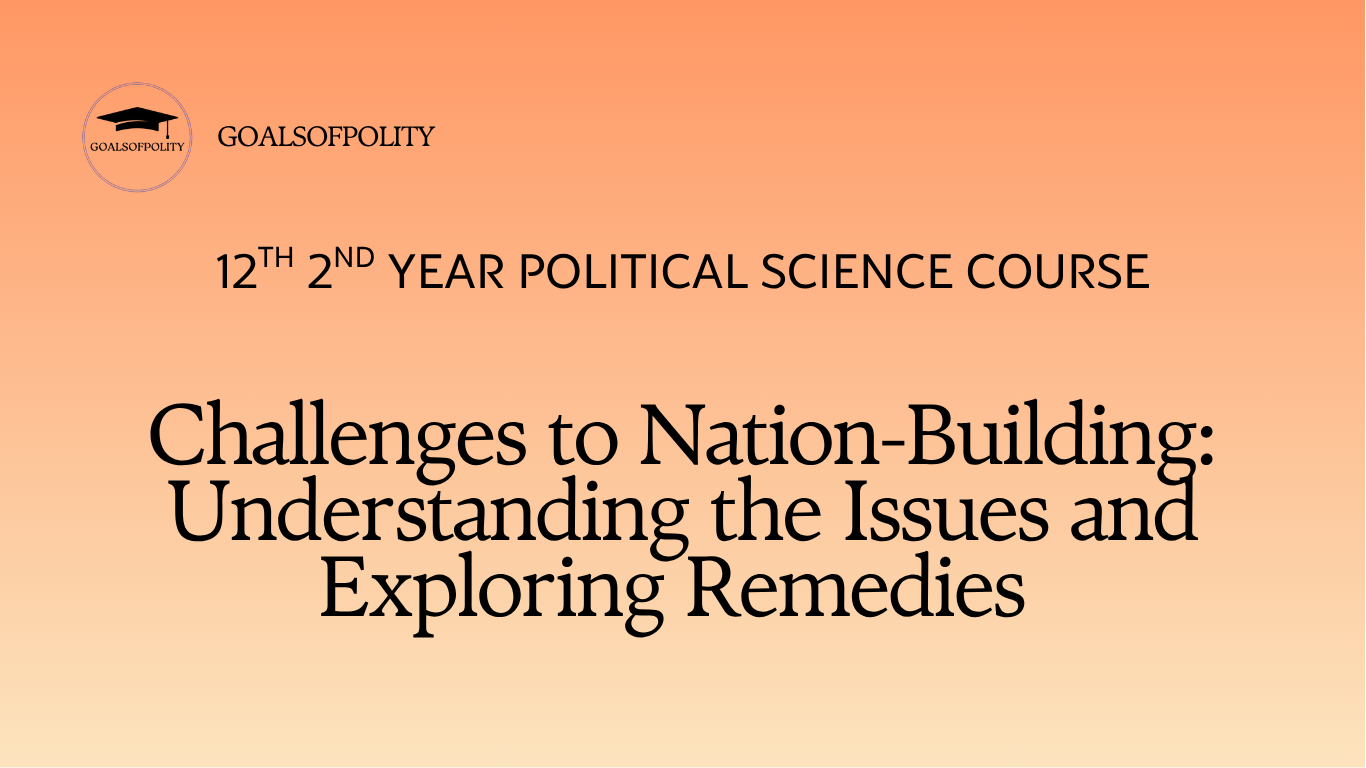 Nation-Building: Key Challenges and the Path to Progress