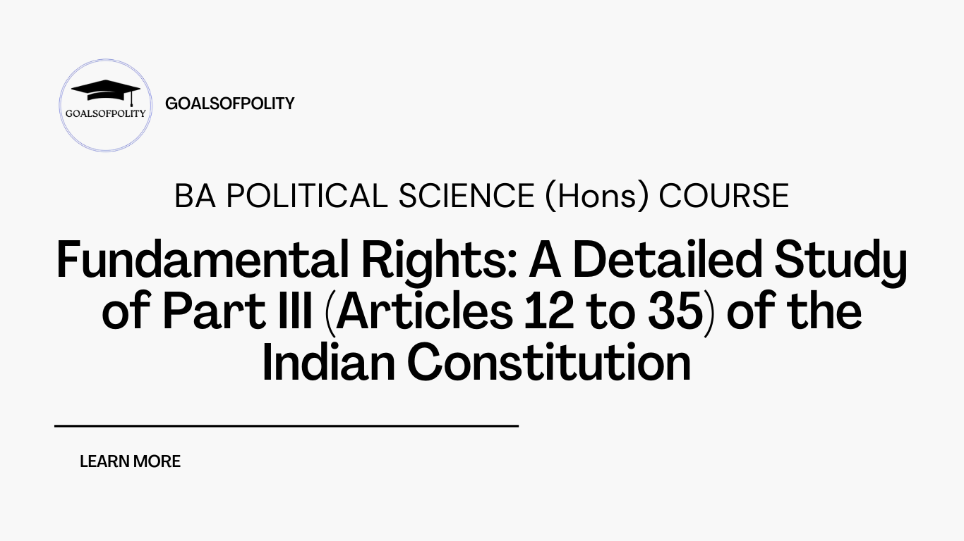 Fundamental Rights: A Detailed Study of Part III of the Indian Constitution 