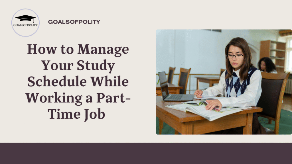 Part-Time Job and Studying? 12 Proven Tips to Manage Both Effectively