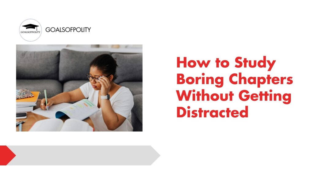 How to Make Boring Chapters Interesting for Students: Practical Study Techniques That Actually Work 