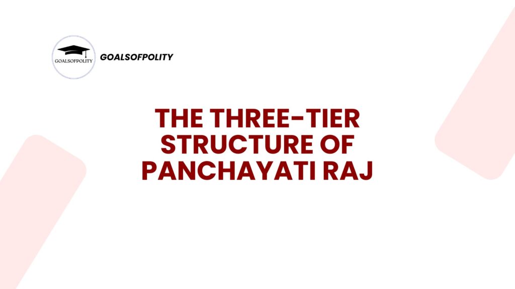 Brief Note on the Concept of Panchayati Raj System in India