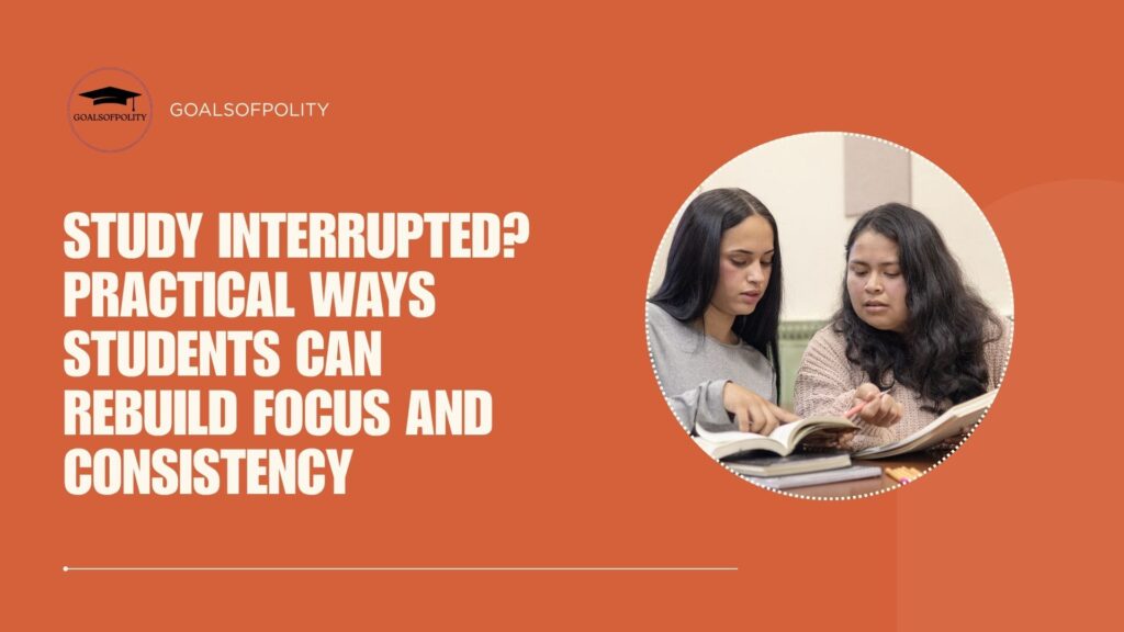 Lost Your Study Momentum? Here’s How Students Can Get Back on Track