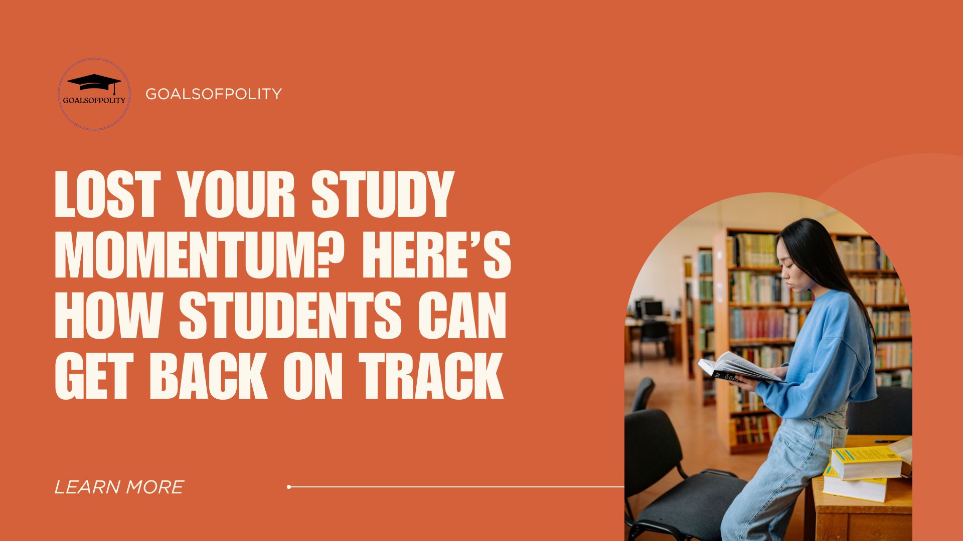 Lost Your Study Momentum? Here’s How Students Can Get Back on Track