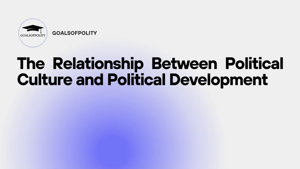 Political Culture and Political Development