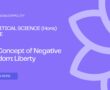 The Concept of Negative Freedom: Liberty